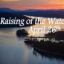 Raising of the Water